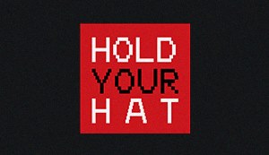 Hold Your Hat